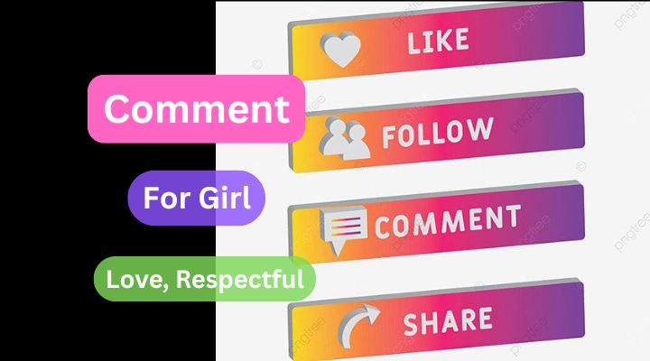 Read more about the article Best Comment For Girl
