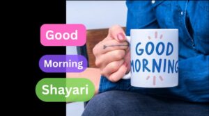 Read more about the article Good Morning Shayari in english