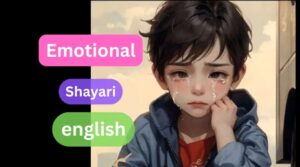 Read more about the article Emotional Shayari In English
